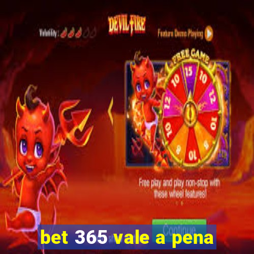 bet 365 vale a pena