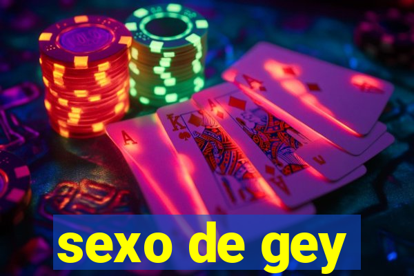 sexo de gey