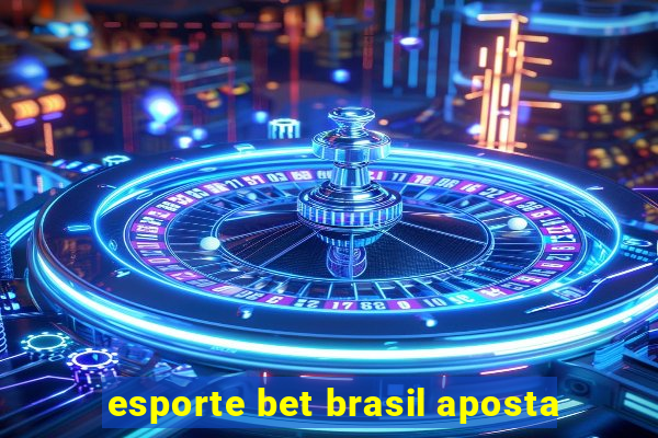 esporte bet brasil aposta