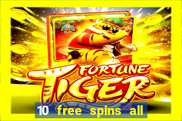 10 free spins all british casino