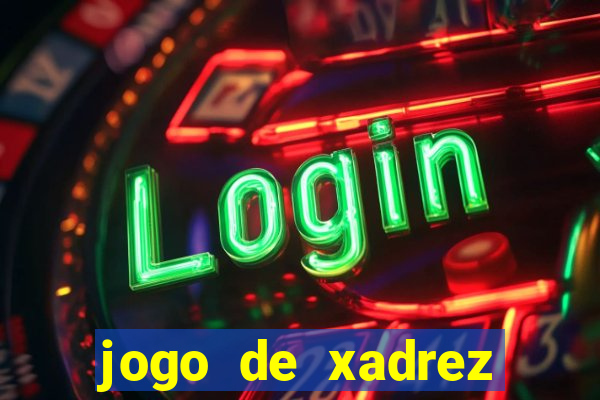 jogo de xadrez online gratis