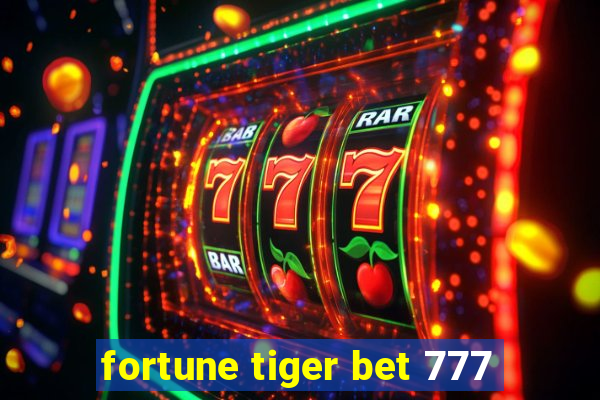 fortune tiger bet 777