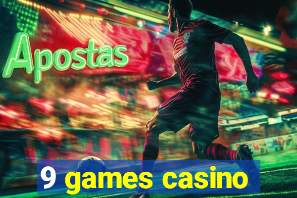 9 games casino