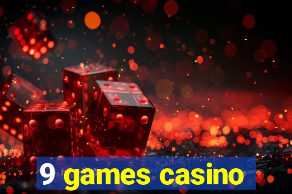 9 games casino