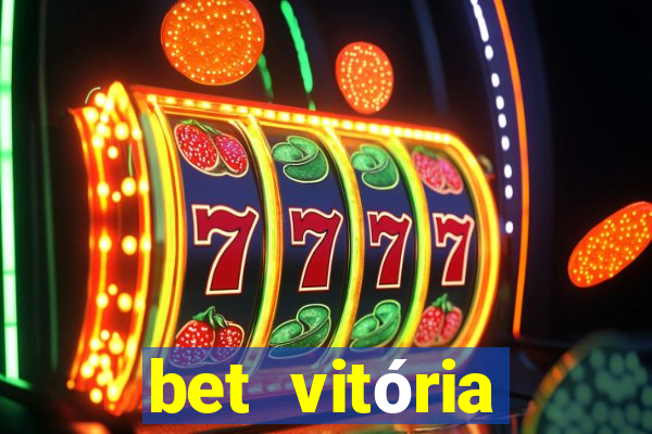 bet vitória apostas online