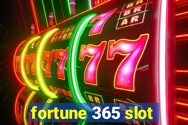 fortune 365 slot