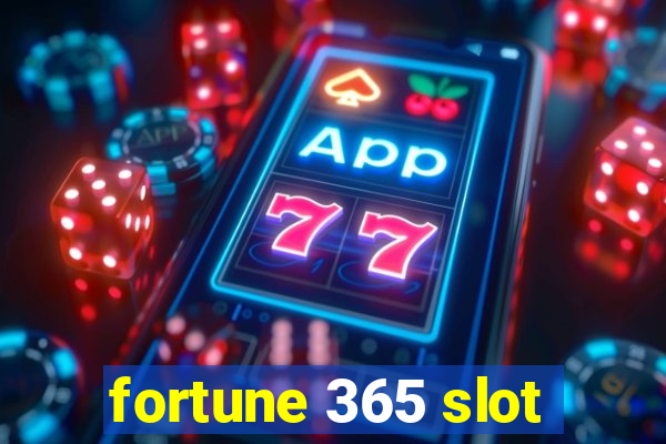 fortune 365 slot