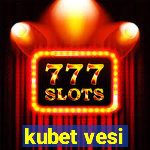 kubet vesi