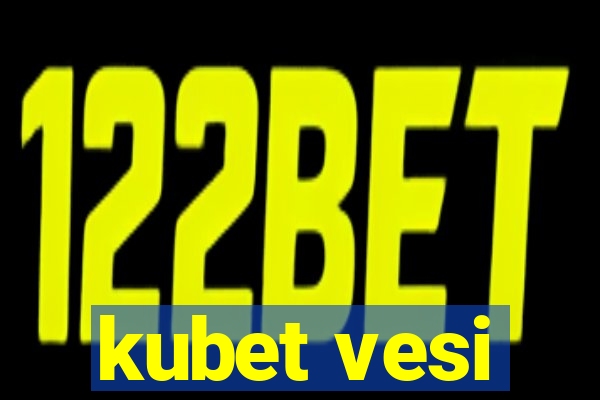 kubet vesi