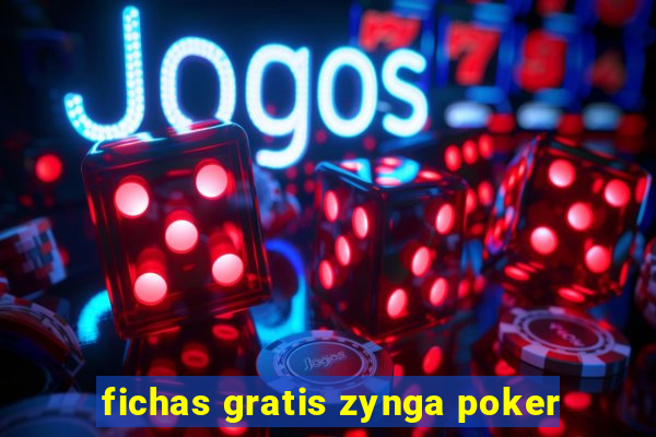 fichas gratis zynga poker