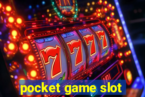 pocket game slot