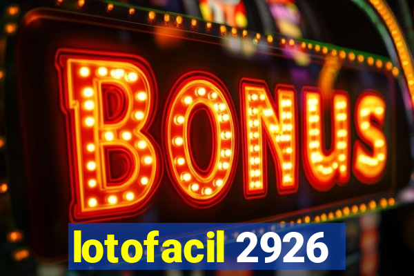 lotofacil 2926