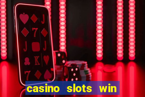 casino slots win real money