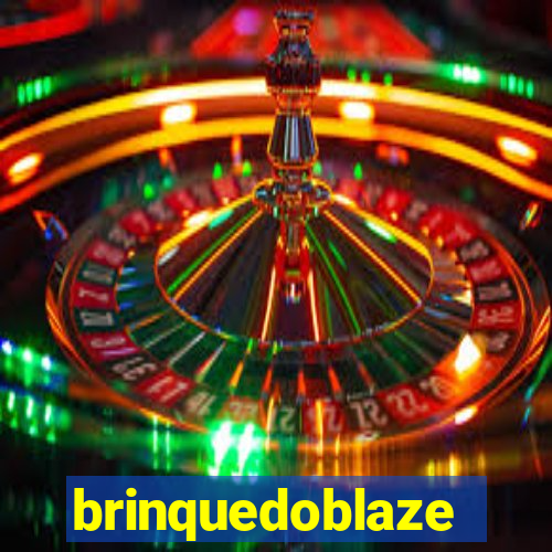 brinquedoblaze