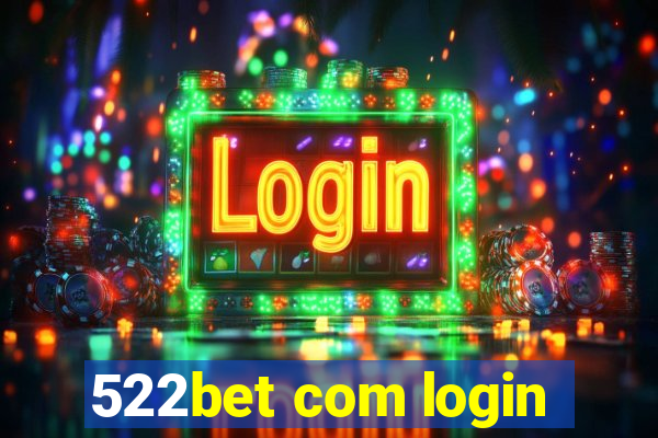 522bet com login