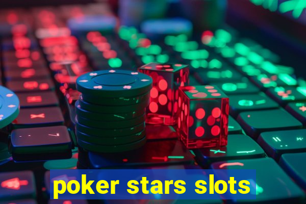 poker stars slots