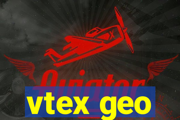 vtex geo