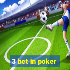 3 bet in poker