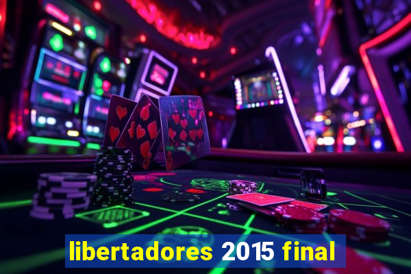 libertadores 2015 final