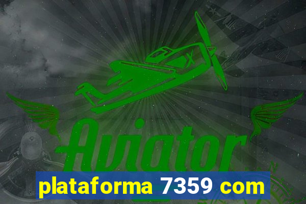 plataforma 7359 com