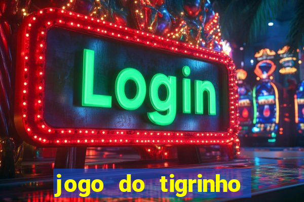 jogo do tigrinho big win