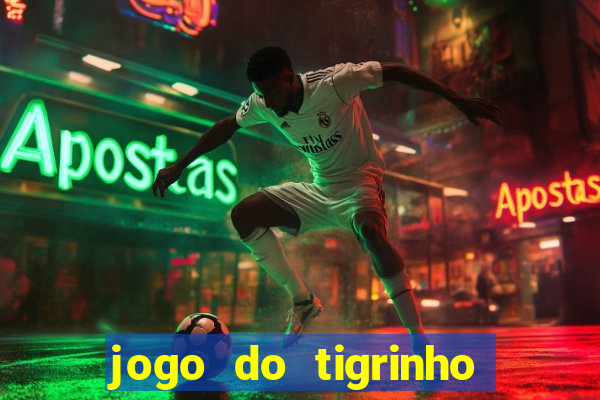 jogo do tigrinho big win