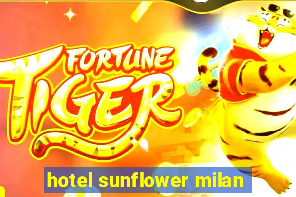 hotel sunflower milan