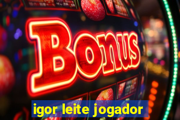 igor leite jogador