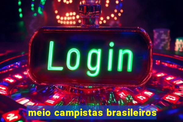 meio campistas brasileiros