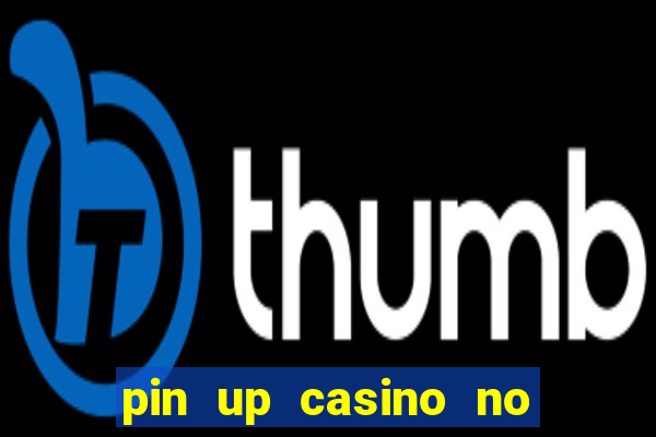 pin up casino no deposit bonus