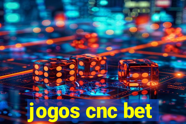 jogos cnc bet