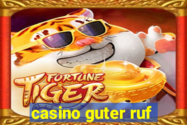 casino guter ruf