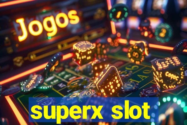 superx slot