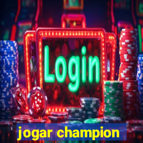 jogar champion