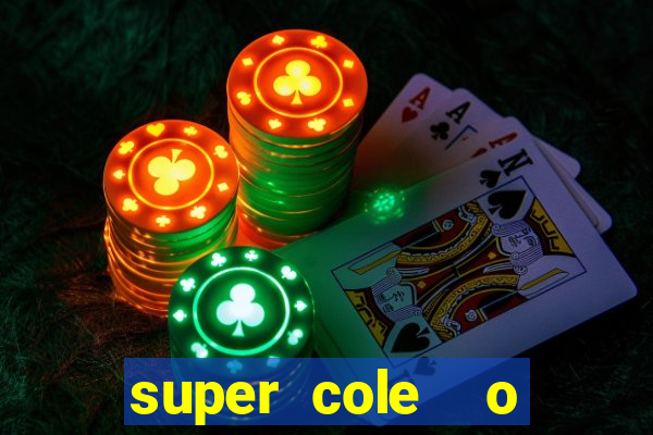 super cole  o 7784 jogos para pc download