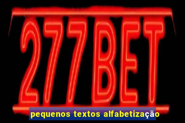 pequenos textos alfabetização