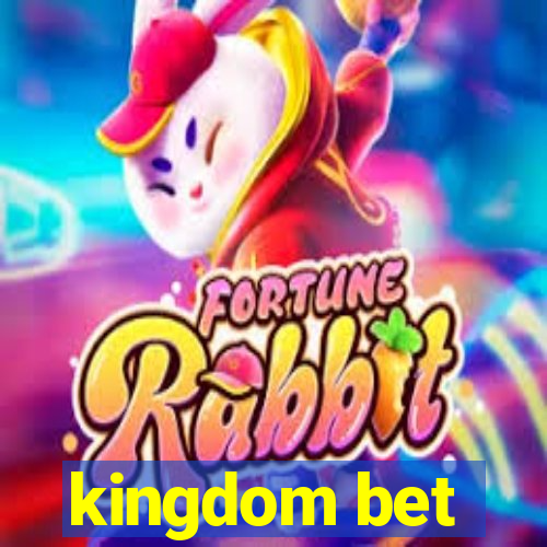 kingdom bet