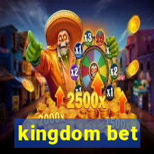 kingdom bet