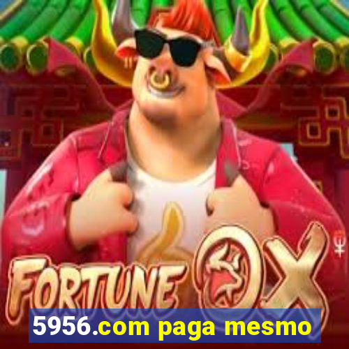 5956.com paga mesmo