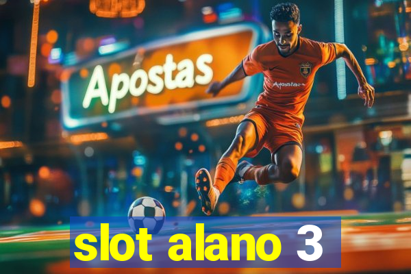 slot alano 3