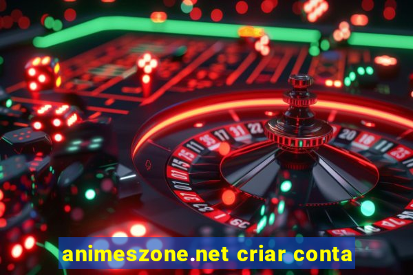 animeszone.net criar conta