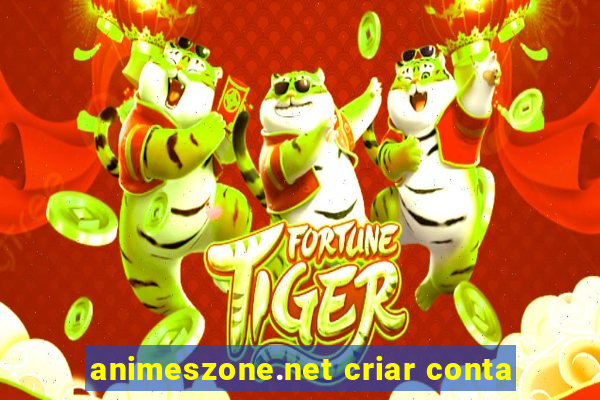 animeszone.net criar conta