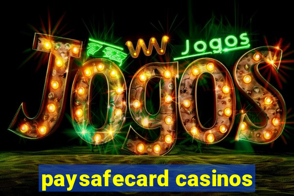 paysafecard casinos