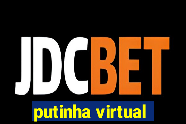 putinha virtual