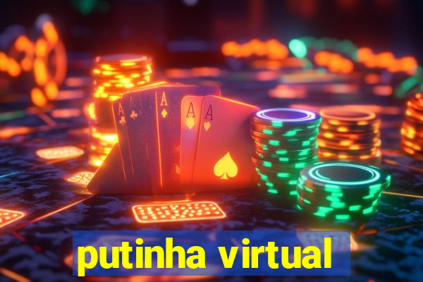 putinha virtual