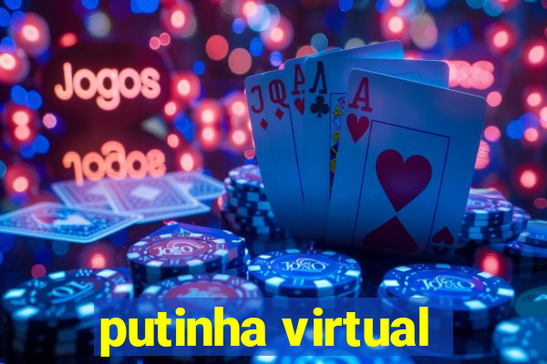 putinha virtual