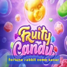 fortune rabbit como sacar