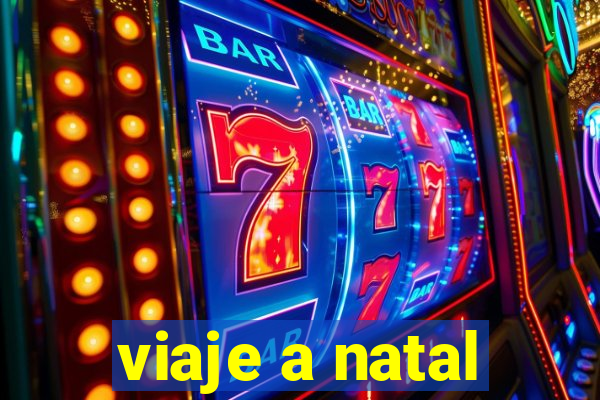 viaje a natal