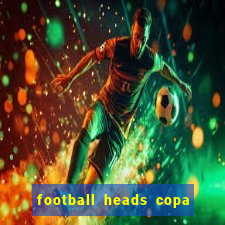 football heads copa libertadores 2015 dvadi