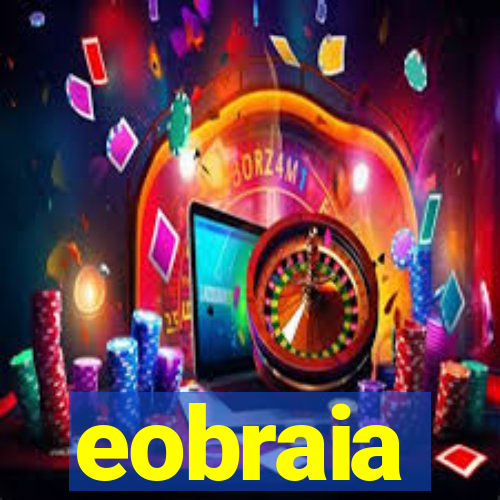 eobraia